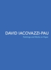 Image for David Iacovazzi-Pau : Paintings and Works on Paper