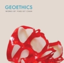 Image for Geoethics : Works by Ying Kit Chan