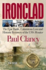 Image for Ironclad: The Epic Battle, Calamitous Loss and Historic Recovery of the USS Monitor