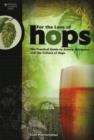 Image for For The Love of Hops : The Practical Guide to Aroma, Bitterness and the Culture of Hops