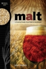 Image for Malt : A Practical Guide from Field to Brewhouse