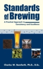 Image for Standards of brewing: a practical approach to consistency and excellence