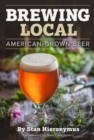 Image for Brewing Local : American-Grown Beer