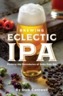 Image for Brewing eclectic IPA: pushing the boundaries of India pale ale