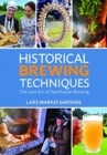 Image for Historical Brewing Techniques : The Lost Art of Farmhouse Brewing