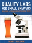 Image for Quality Labs for Small Brewers : Building a Foundation for Great Beer