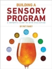 Image for Building a Sensory Program : A Brewer&#39;s Guide to Beer Evaluation