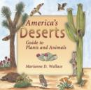Image for America&#39;s deserts: guide to plants and animals