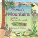 Image for America&#39;s mountains: guide to plants and animals