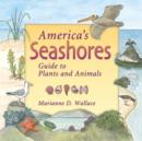 Image for America&#39;s seashores: guide to plants and animals