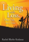 Image for Living With loss: one day at a time