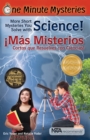 Image for One minute mysteries: more short mysteries you solve with science! = Misterios de un minuto : Æmâas misterios cortos que resuelves con ciencias!