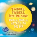 Image for Twinkle, twinkle, daytime star: Brilla, brilla, estrellita del dia