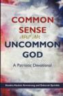 Image for Common Sense and an Uncommon God