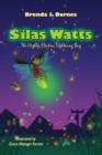 Image for Silas Watts : The Highly Electric Lightning Bug