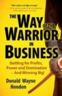 Image for Way of the Warrior in Business