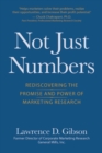 Image for Not Just Numbers : Rediscovering the Promise and Power of Marketing Research