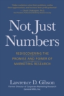 Image for Not Just Numbers: Rediscovering the Promise and Power of Marketing Research