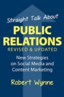 Image for Straight Talk About Public Relations, Revised and Updated