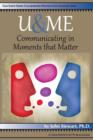Image for U &amp; Me: Communicating in Moments That Matter