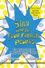 Image for Stan and The Four Fantastic Powers