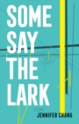 Image for Some say the lark