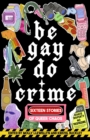 Image for Be Gay, Do Crime