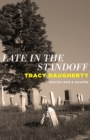 Image for Late in the standoff: stories and a novella