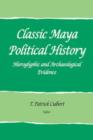 Image for Classic Maya Political History
