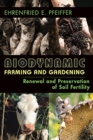 Image for Biodynamic farming and gardening  : renewal and preservation of soil fertility