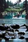 Image for Water talks  : empowering communities to know, restore, and preserve their waters