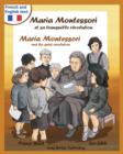 Image for Maria Montessori Et Sa Tranquille Revolution - Maria Montessori and Her Quiet Revolution : A Bilingual Picture Book about Maria Montessori and Her Scho