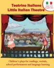 Image for Teatrino Italiano - Little Italian Theatre : Children S Plays for Readings, Recitals, School Performances, and Language Learning. (Scripts in English a