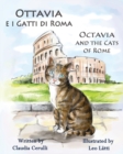 Image for Ottavia E I Gatti Di Roma - Octavia and the Cats of Rome : A Bilingual Picture Book in Italian and English