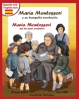 Image for Maria Montessori y Su Tranquila Revolucion - Maria Montessori and Her Quiet Revolution : A Bilingual Picture Book about Maria Montessori and Her School