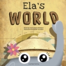 Image for Ela&#39;s World : A playful story about heritage and world cultures