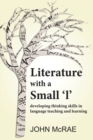 Image for Literature with a Small &#39;l&#39; : Developing Thinking Skills in Language Teaching and Learning