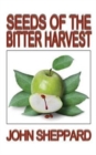 Image for SEEDS OF THE BITTER HARVEST