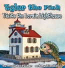 Image for Tyler the Fish Visits the Lorain Lighthouse