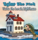 Image for Tyler the Fish Visits the Lorain Lighthouse