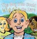 Image for The Boy Who Could Wiggle His Ears