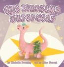 Image for The Dinosaur Superstar