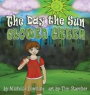 Image for The Day the Sun Glowed Green
