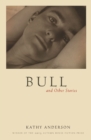 Image for Bull: And Other Stories