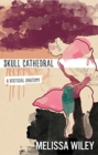 Image for Skull Cathedral – A Vestigial Anatomy