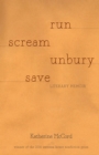 Image for Run scream unbury save: literary memoir
