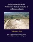 Image for The Excavation of the Prehistoric Burial Tumulus at Lofkend, Albania