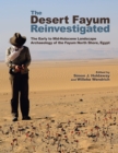 Image for The Desert Fayum Reinvestigated: Early to Mid-Holocene Landscape Archaeology of the Fayum North Shore, Egypt