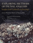 Image for Exploring Methods of Faunal Analysis: Insights from California Archaeology : v. 9