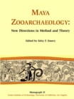 Image for Maya zooarchaeology: new directions in method and theory